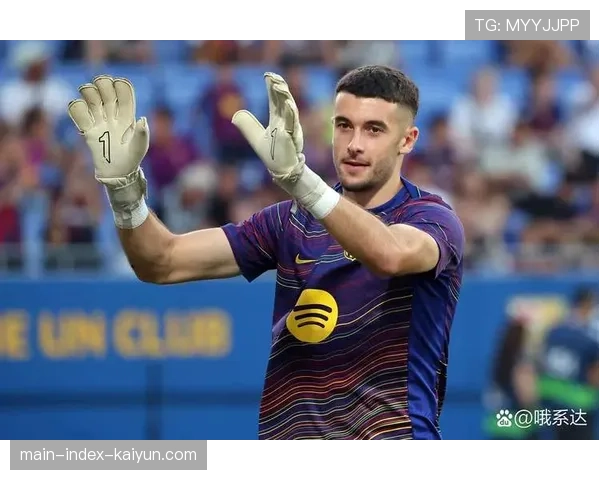 霍安加西亚完成零封表现稳健 巴萨门将位置竞争激烈